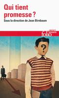   Qui tient promesse ?