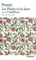 Les Plaisirs et les Jours / L'Indifférent et autres textes (édition enrichie)