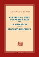   Ces fruits si doux de l'arbre &agrave; pain &ndash; La main s&egrave;che &ndash; L&eacute;gendes africaines