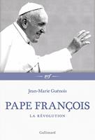  Pape François. La révolution