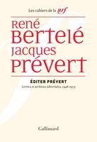   Éditer Prévert. Lettres et archives éditoriales, 1946-1973
