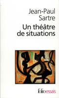   Un théâtre de situations