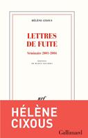   Lettres de fuite. Séminaire 2001-2004