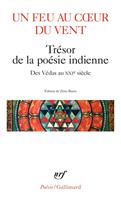   Un feu au cœur du vent. Trésor de la poésie indienne