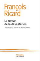   Le roman de la d&eacute;vastation