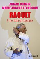   Raoult. Une folie française