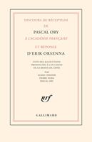 Discours de réception de Pascal Ory à l’Académie française et réponse d’Erik Orsenna