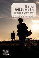   Il faut croire au printemps