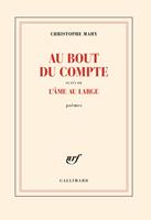   Au bout du compte / L&rsquo;&acirc;me au large