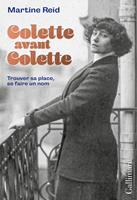   Colette avant Colette. Trouver sa place, se faire un nom