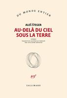   Au-del&agrave; du ciel sous la terre