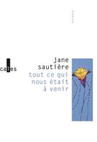   Tout ce qui nous était à venir