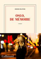   Oslo, de m&eacute;moire