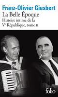   Histoire intime de la Ve République (Tome 2) - La Belle Époque