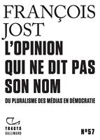   Tracts (N°57) - L'Opinion qui ne dit pas son nom. Du pluralisme des médias en démocratie