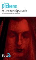 À lire au crépuscule et autres histoires de fantômes