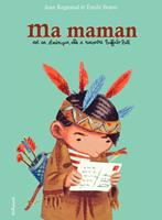   Ma Maman est en Am&eacute;rique, elle a rencontr&eacute; Buffalo Bill