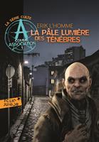   A comme Association (Tome 1) - La p&acirc;le lumi&egrave;re des t&eacute;n&egrave;bres