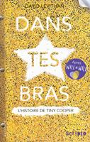   Dans tes bras. L'histoire de Tiny Cooper