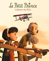   Le Petit Prince. L'album du film