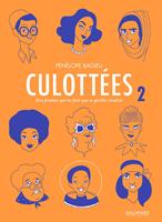   Culott&eacute;es. Des femmes qui ne font que ce qu'elles veulent (Tome 2)