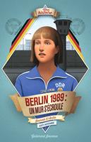 Berlin, 1989 : un mur s'écroule