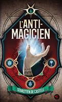   L'Anti-Magicien (Tome 1)