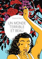   Un monde terrible et beau
