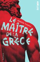   Le Ma&icirc;tre de la Gr&egrave;ce