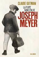   La Fuite sans fin de Joseph Meyer