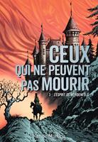   Ceux qui ne peuvent pas mourir (Tome 3) - L'esprit de Werdenfels