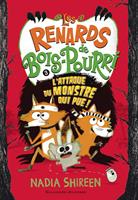   Les renards de Bois-Pourri (Tome 3) - L'attaque du monstre qui pue !