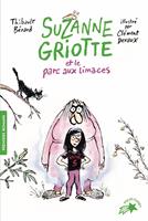   Suzanne Griotte (Tome 1) - Suzanne Griotte et le parc aux limaces