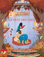 La forêt des aurores (Tome 1) - La nuit des oies