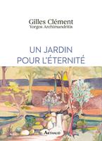  Un jardin pour l'&eacute;ternit&eacute;