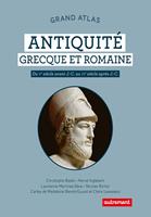   Grand Atlas de l'Antiquit&eacute; grecque et romaine. Du Ve si&egrave;cle avant J.-C. au VIe si&egrave;cle apr&egrave;s J.-C.