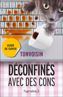   Déconfinés avec des cons