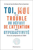 Toi, moi et le trouble du déficit de l'attention avec hyperactivité