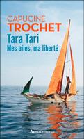   Tara Tari. Mes ailes, ma libert&eacute;