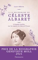   &Agrave; la recherche de C&eacute;leste Albaret