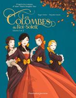   Les Colombes du Roi-Soleil en BD (L'intégrale) - Tomes 1 et 2