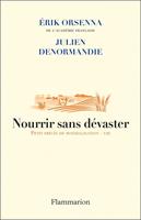 Nourrir sans dévaster. Petit précis de mondialisation - VIII