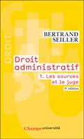 Droit administratif (Tome 1) - Les sources et le juge