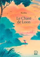   Le Chant de Loon