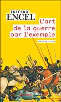   L'art de la guerre par l'exemple. Stratèges et batailles