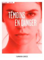   Témoins en danger