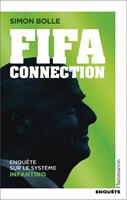   FIFA Connection. Enqu&ecirc;te sur le syst&egrave;me Infantino