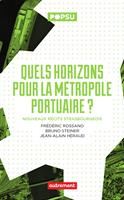 Quels horizons pour la métropole portuaire ?