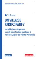Un village participatif ? Les initiatives citoyennes : un défi pour l'action publique à Volonne (Alpes-de-Haute-Provence)