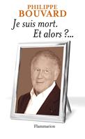   Je suis mort et alors ?